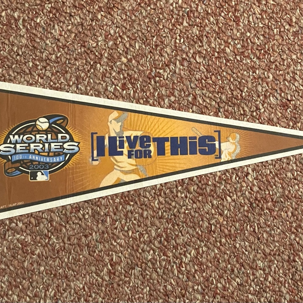 2003 MLB World Series 100th Anniversary "I LIVE FOR THIS" Sports Pennant